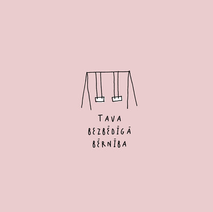 Nodaļa TAVA BEZBĒDĪGĀ BĒRNĪBA